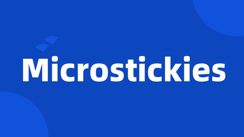 Microstickies