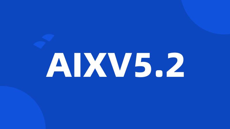 AIXV5.2