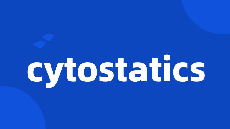 cytostatics