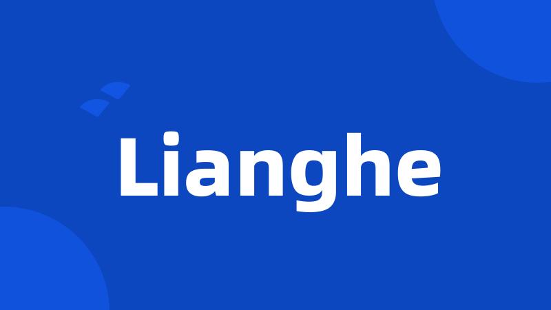 Lianghe