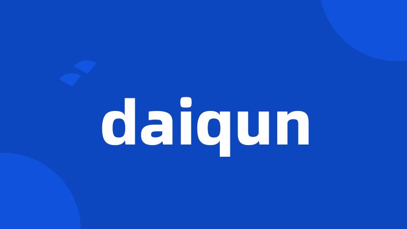 daiqun