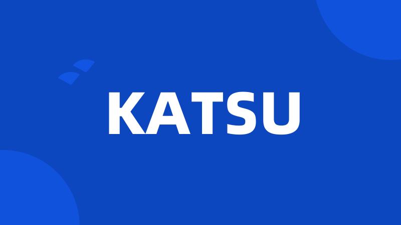 KATSU