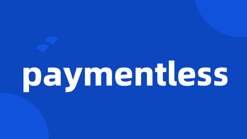 paymentless