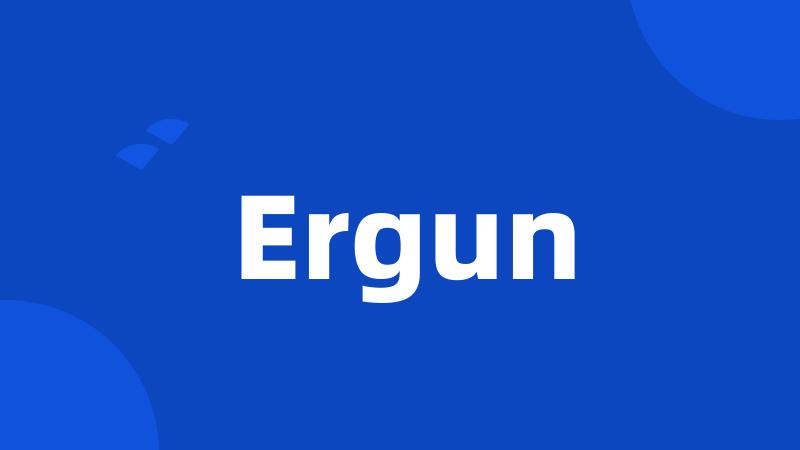 Ergun