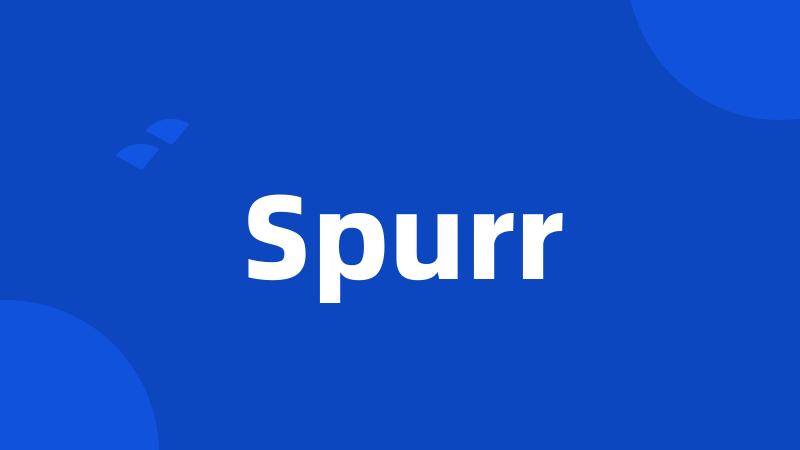 Spurr