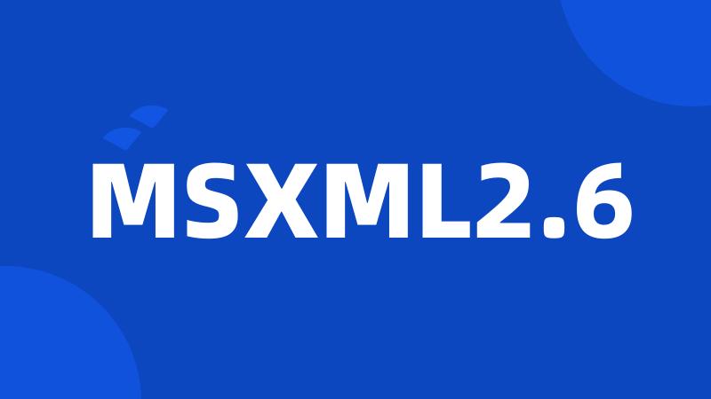 MSXML2.6