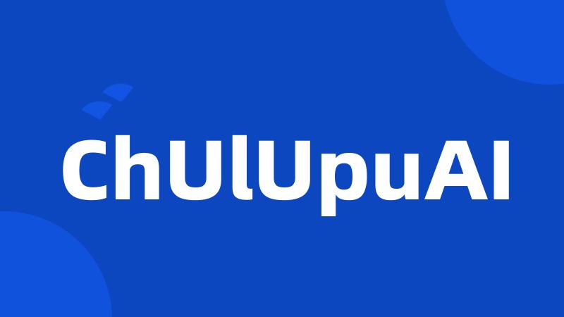 ChUlUpuAI