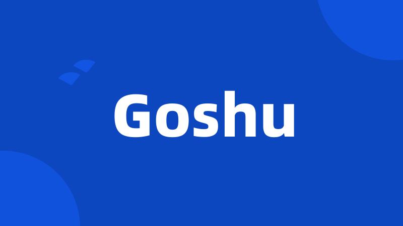 Goshu