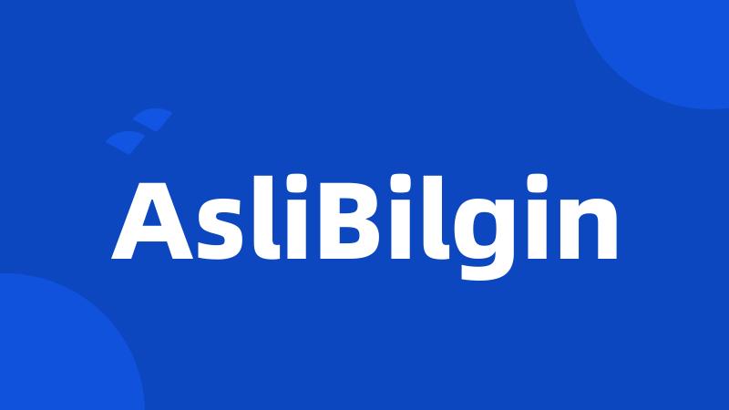 AsliBilgin