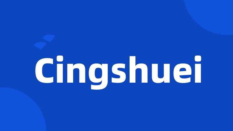 Cingshuei