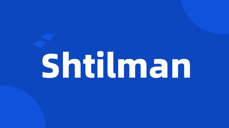 Shtilman