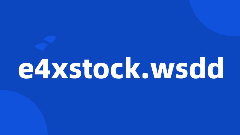 e4xstock.wsdd