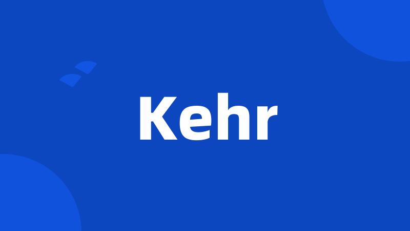 Kehr