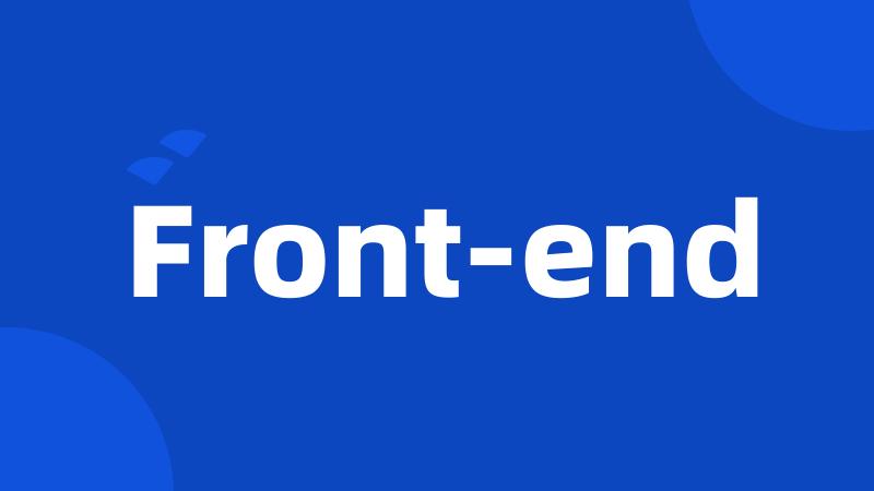 Front-end