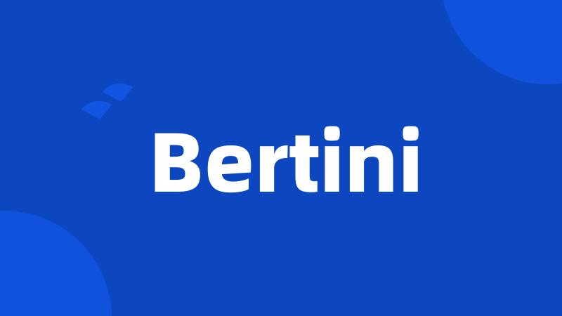 Bertini