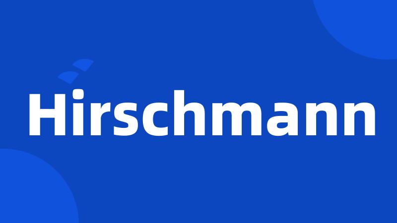 Hirschmann