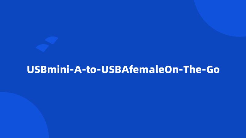 USBmini-A-to-USBAfemaleOn-The-Go