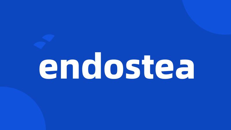 endostea