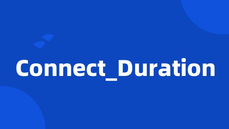 Connect_Duration