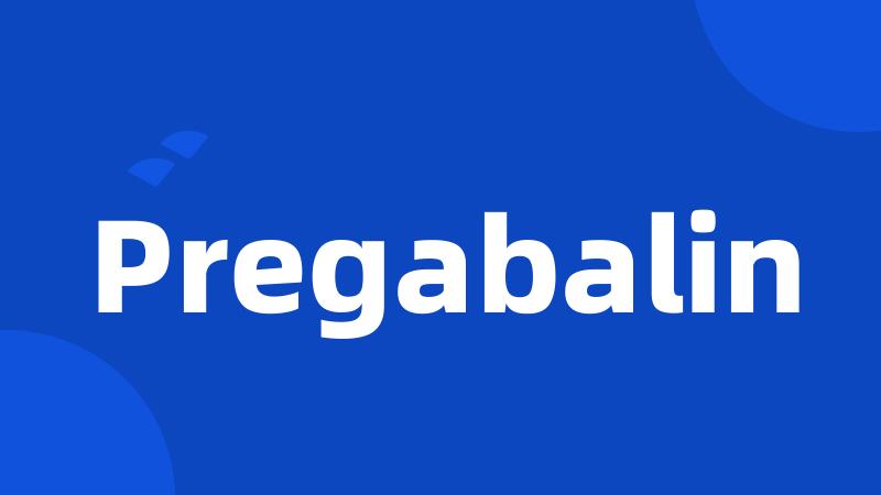 Pregabalin