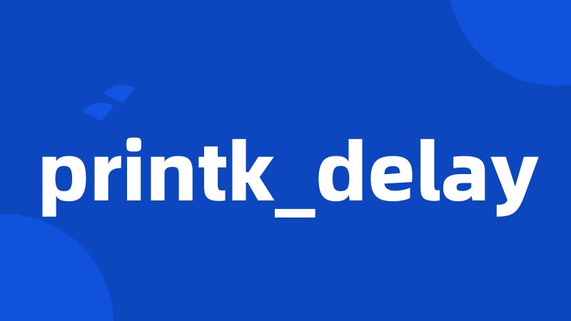 printk_delay