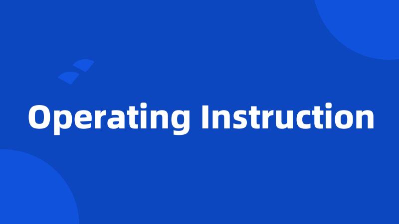 Operating Instruction