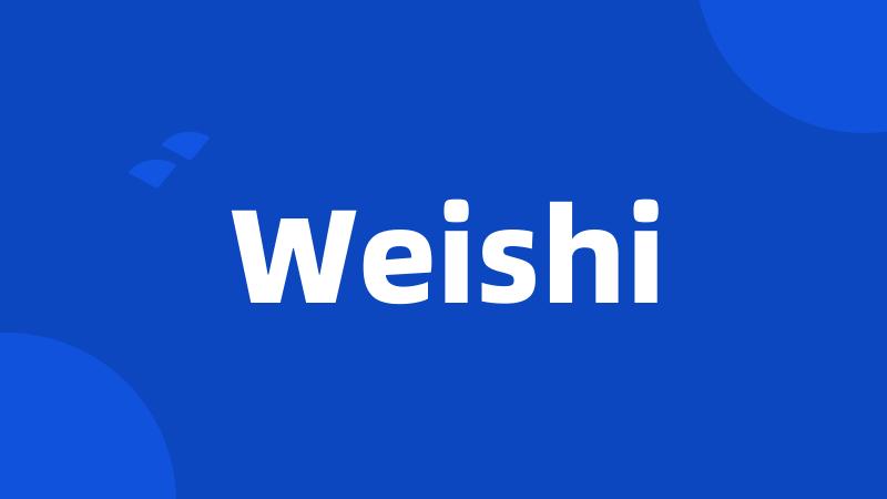 Weishi