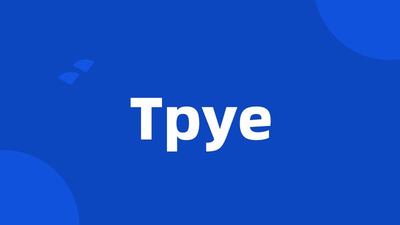 Tpye