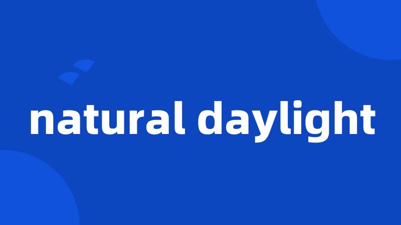 natural daylight