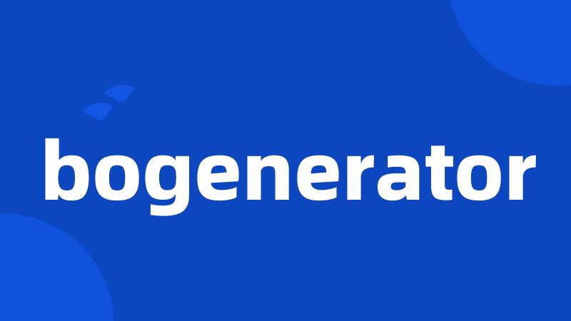 bogenerator