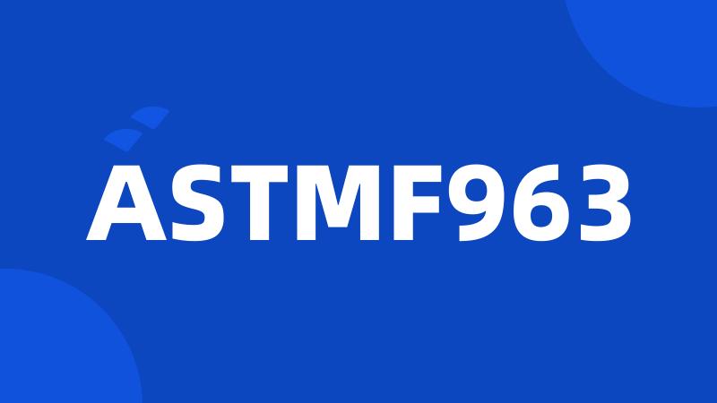 ASTMF963