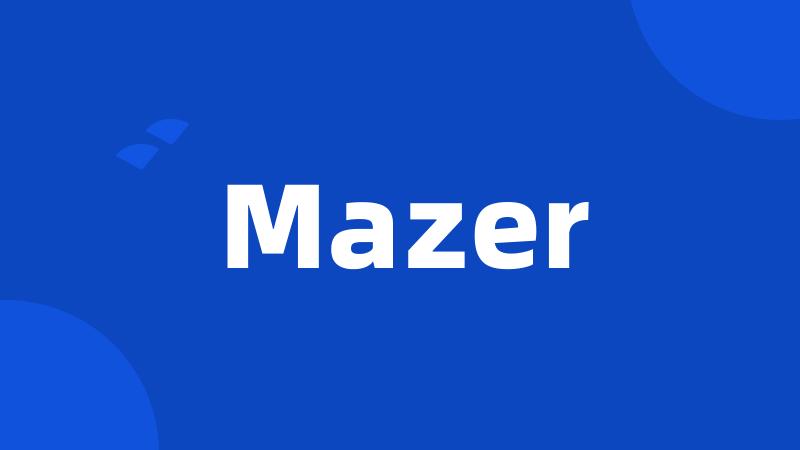 Mazer