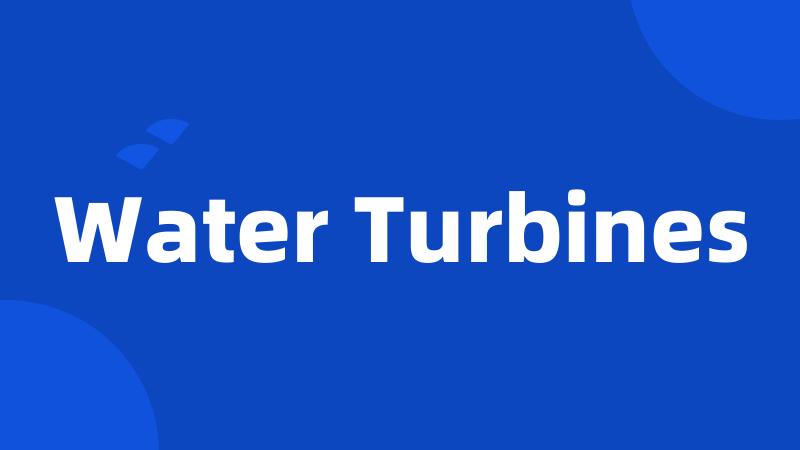 Water Turbines