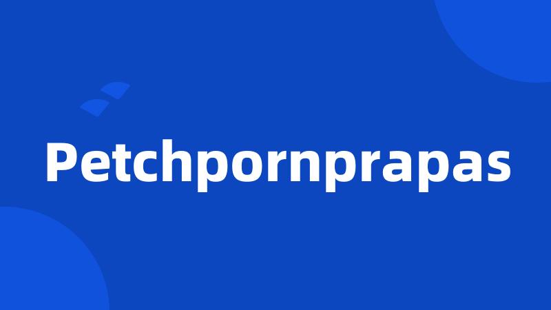 Petchpornprapas