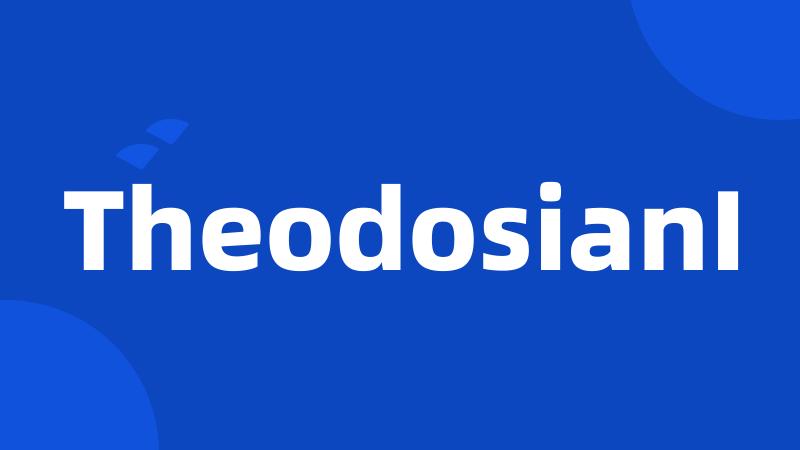 TheodosianI