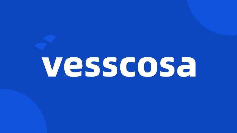 vesscosa