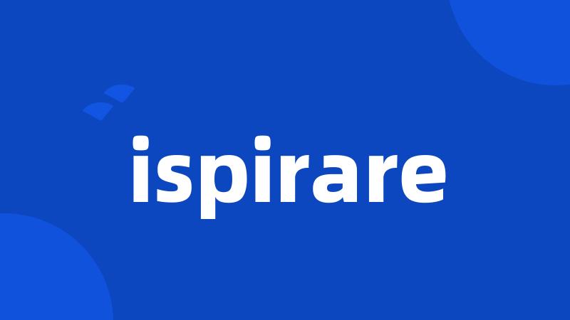 ispirare