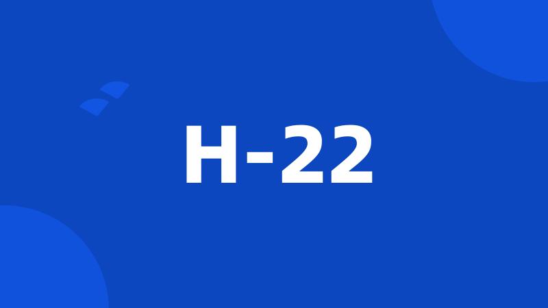 H-22