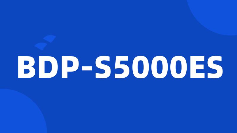 BDP-S5000ES