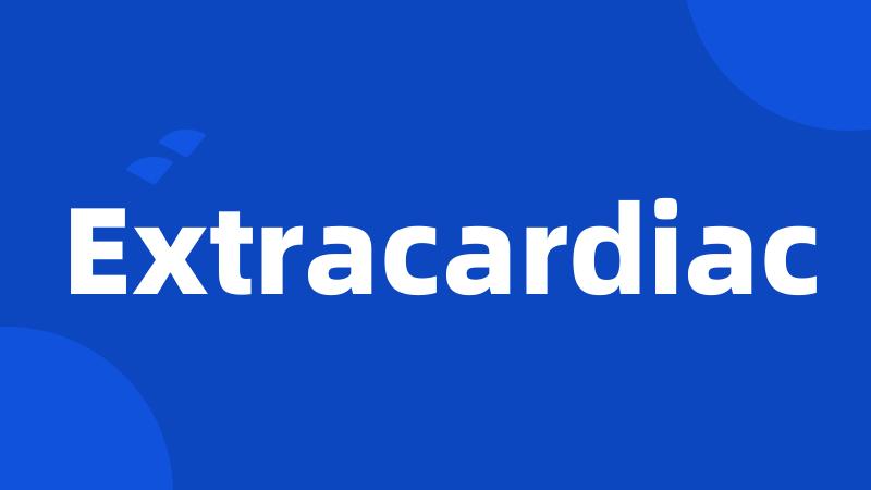 Extracardiac