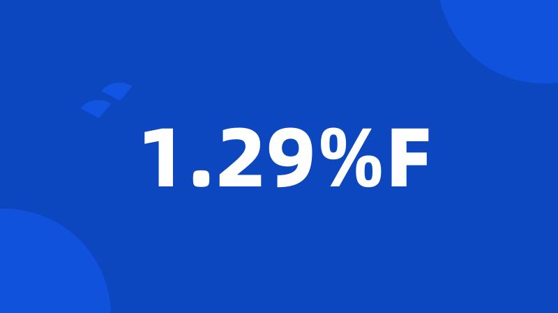 1.29%F