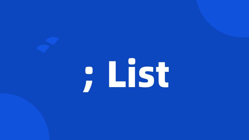 ; List