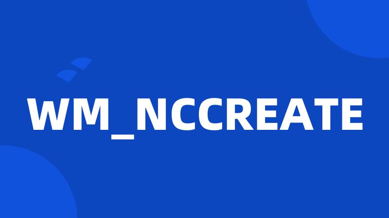 WM_NCCREATE