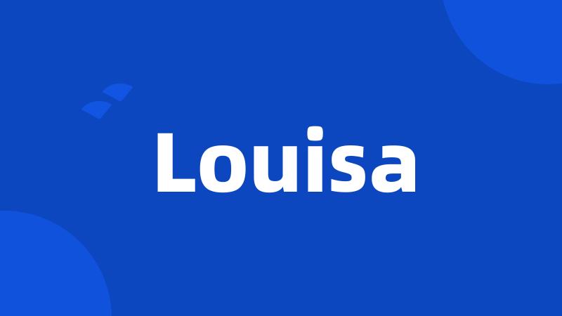 Louisa