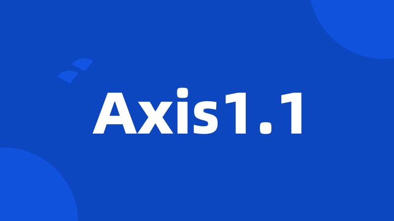 Axis1.1