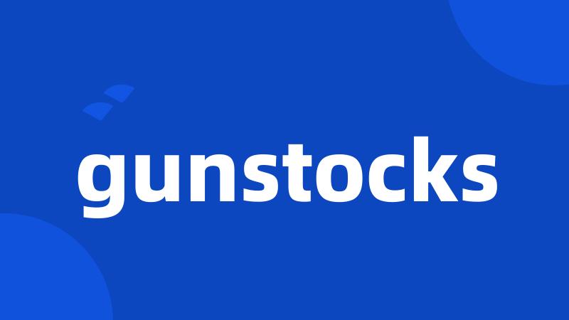 gunstocks