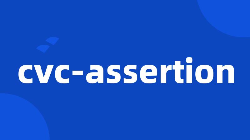 cvc-assertion