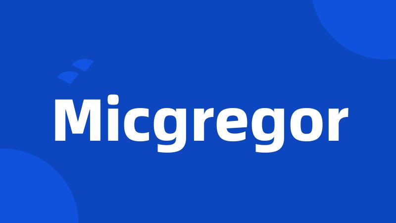 Micgregor