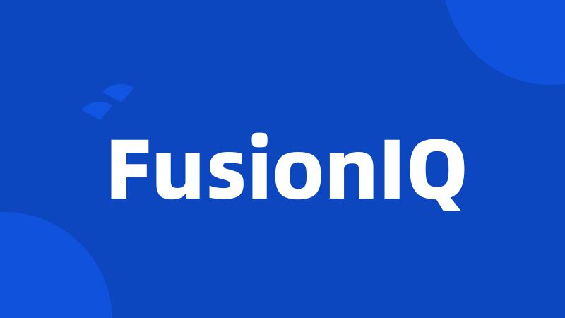 FusionIQ