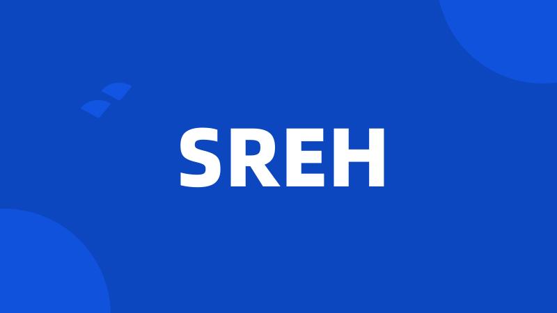 SREH